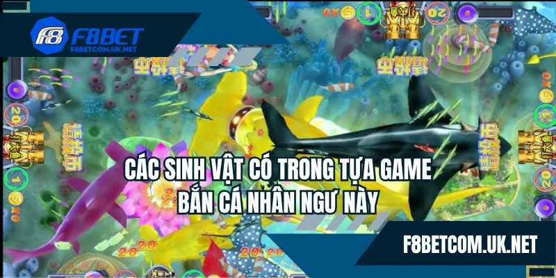 Các sinh vật có trong tựa game bắn cá nhân ngư này