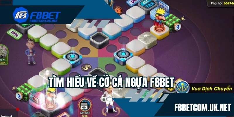 Tìm hiểu về Cờ Cá Ngựa F8BET