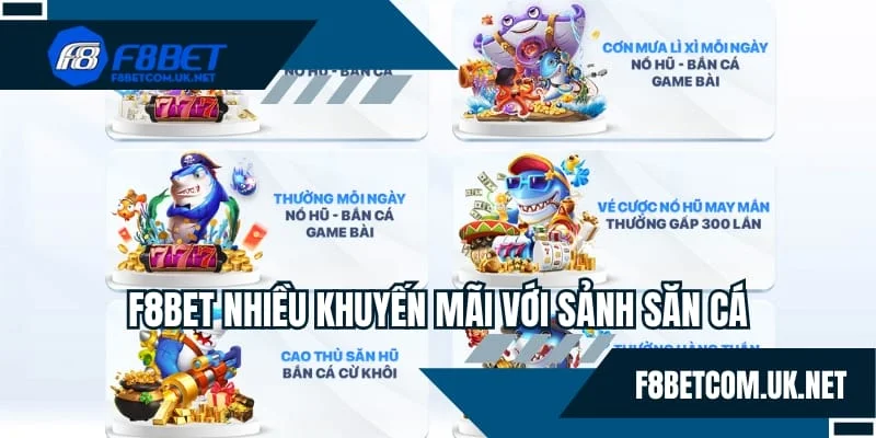 F8BET đa dạng khuyến mãi với sảnh săn cá