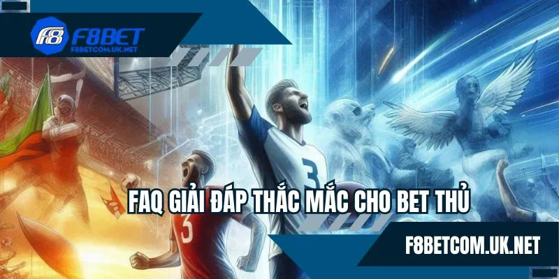 FAQ - Giải đáp thắc mắc người dùng trong quá trình tham gia