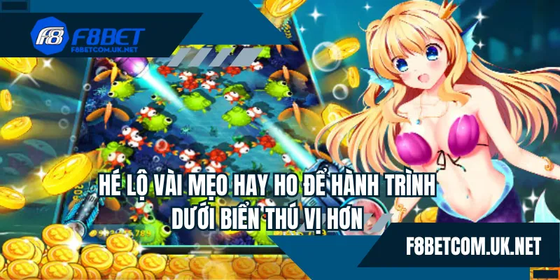 Hé lộ vài mẹo hay ho để hành trình dưới biển thú vị hơn