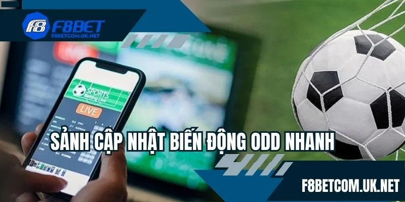 Sảnh cập nhật biến động odd nhanh