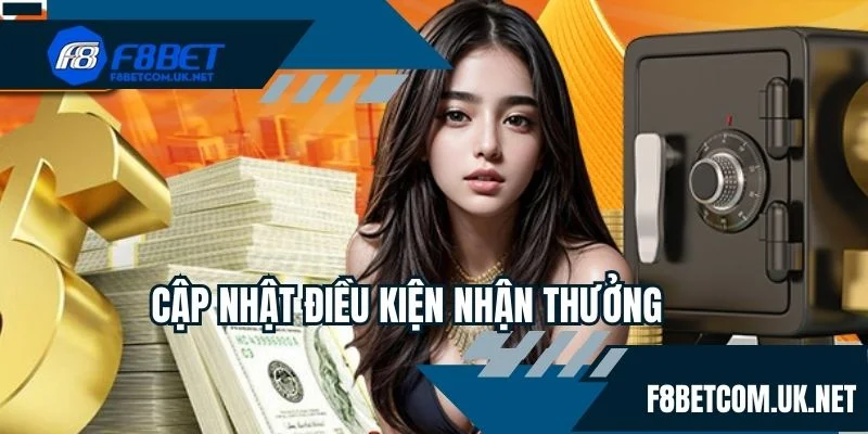 Cập nhật điều kiện nhận thưởng