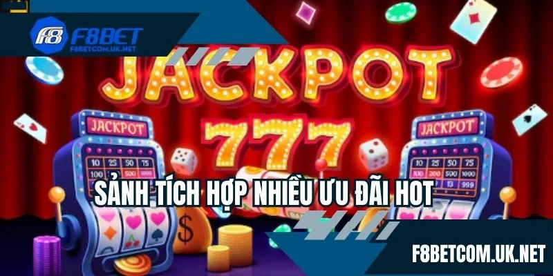 Sảnh tích hợp nhiều ưu đãi hot