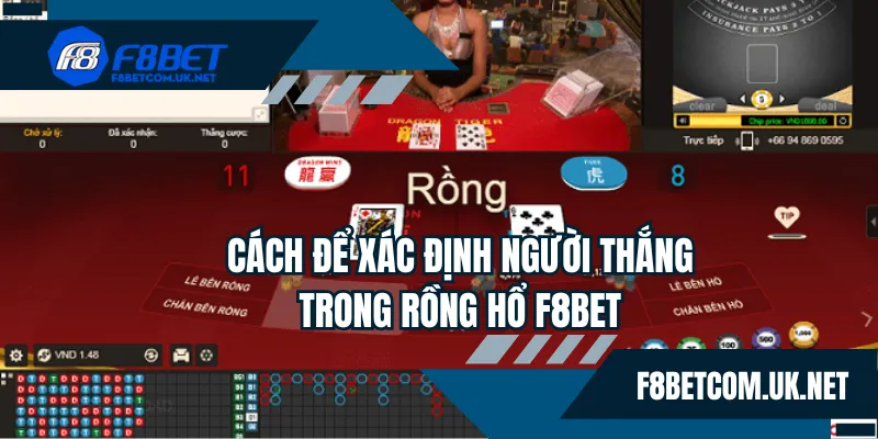 Cách để xác định người thắng trong rồng hổ F8BET